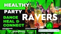 healthy party ravers dance & connect